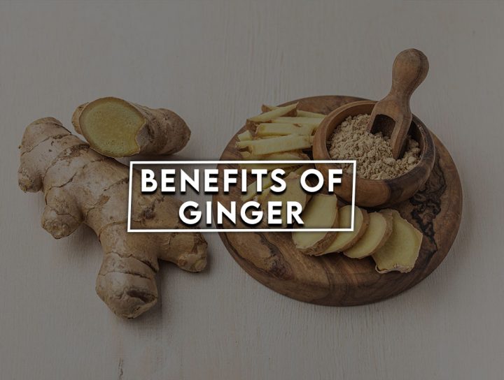 Benefits of Ginger