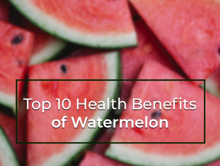 Top 10 health benefits of Watermelon